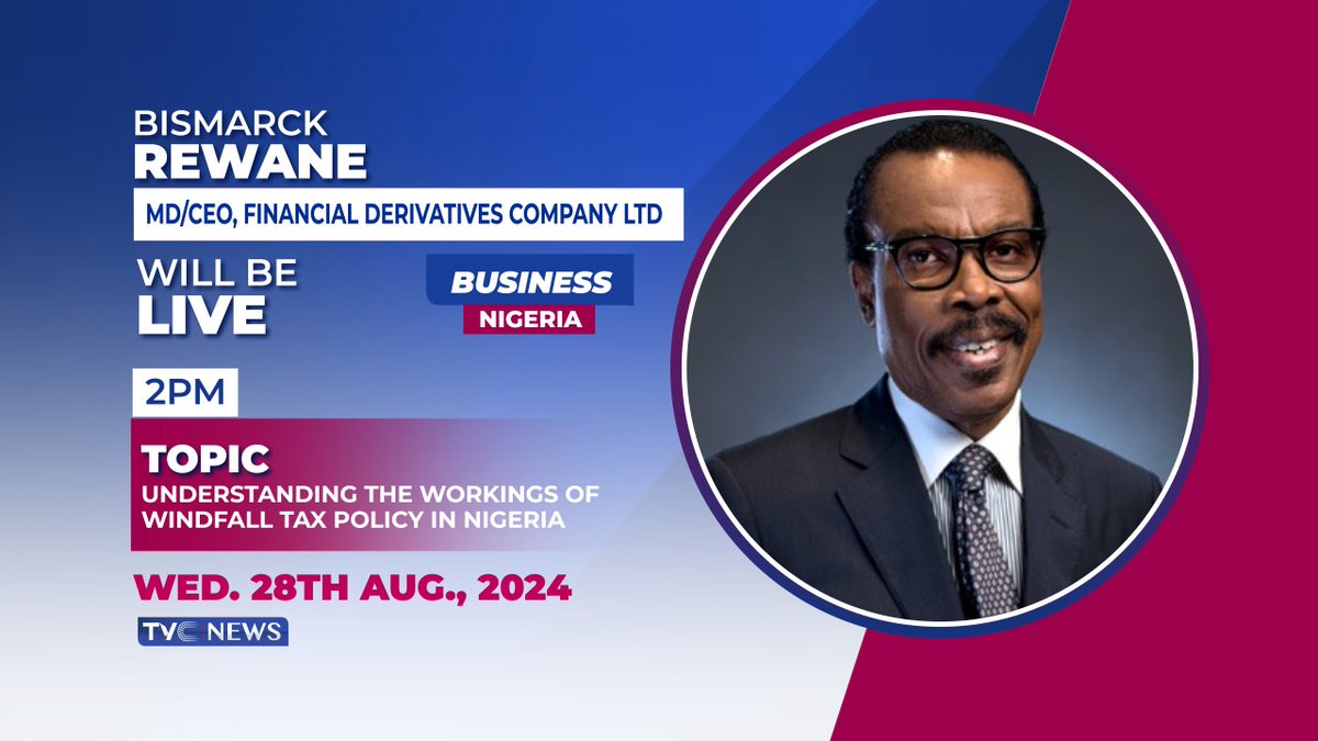 Managing Director/Chief Executive Officer, Financial Derivatives Company Limited, Bismarck Rewane will be our guest on #BusinessNigeria with <a href="/togunjobiTVC/">Tolulope Ogunjobi</a> 

Date: Wednesday, 28th August, 2024
Time: 2PM

Mr Rewane will be speaking on 'The Workings of Windfall Tax Policy in