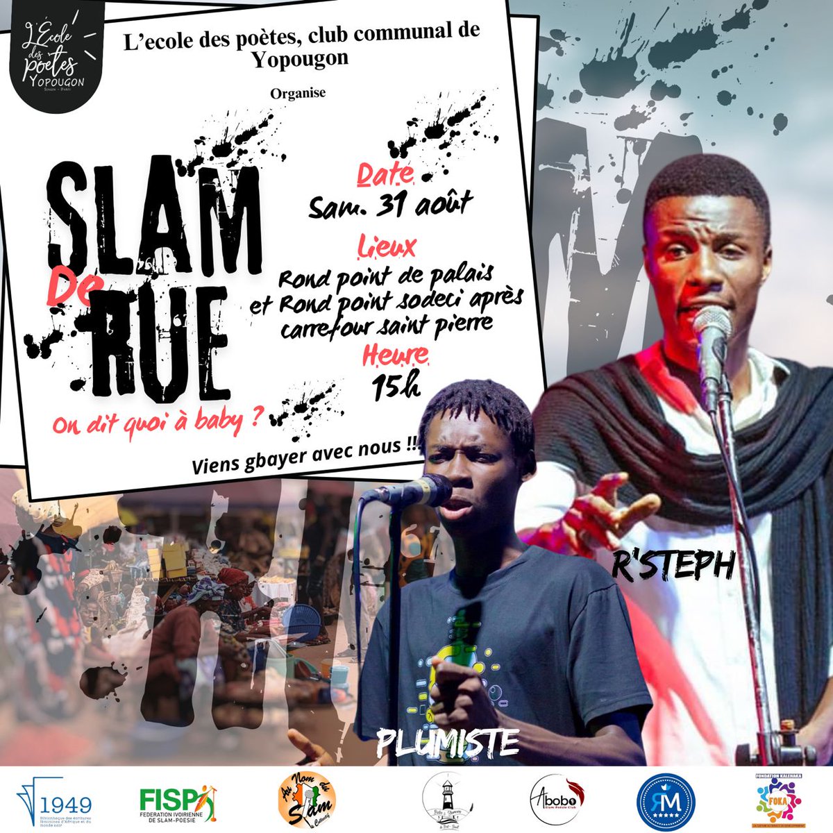 Le slam investit les rues de #Yopougon aujourd'hui même, et c'est l'École des Poètes  Club communal Yop Dabou Songon qui fait le son!

Toutes les infos sur l'affiche.

Participation libre!!!

#Slamtastic #Yopougonlittéraire #poésie