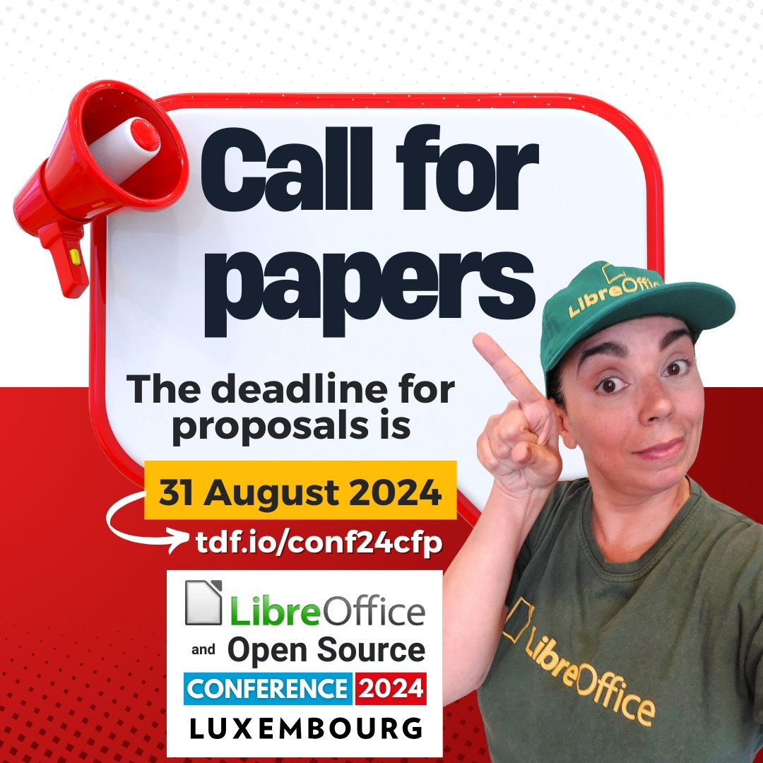 LibreOffice Conference 2024 - Luxembourg
Call for papers
Information: tdf.io/conf24cfp

#libreofficeconference2024
#thedocumentfoundation
#libreoffice 
#foss
#odf