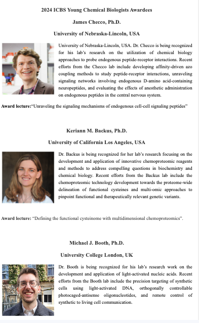 Congrats <a href="/JamesWChecco/">James W. Checco</a> <a href="/Keribackus/">Keriann Backus</a> and Michael Booth on winning this year's ICBS rising star award in chemical biology.  Still time to register to hear them speak about their exciting research!  chemical-biology.org/page/ICBS2024