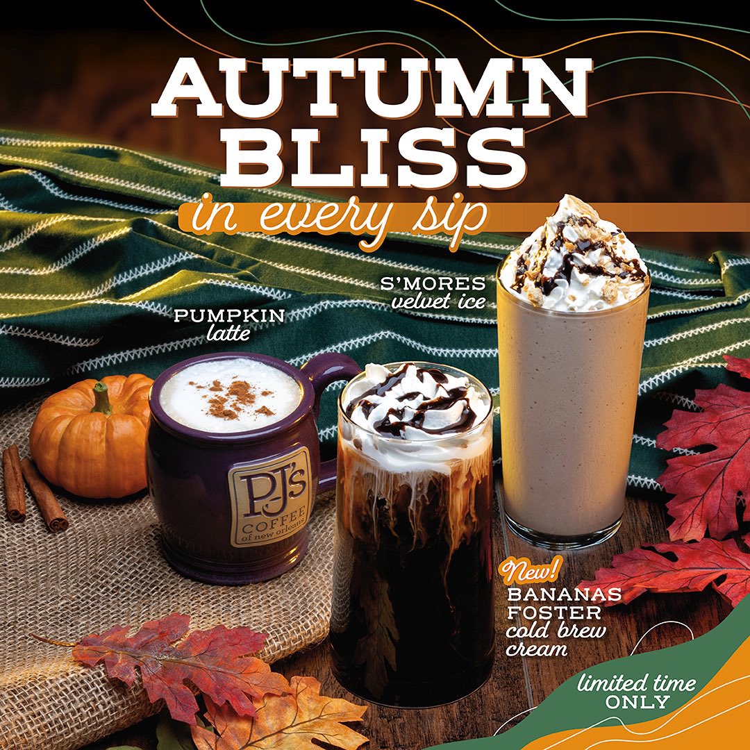 PJ's Coffee is excited to bring back its fall drinks, offering warm, seasonal flavors perfect for the cooler months ahead!

Beginning August 28th:

🎃 Pumpkin Latte
⛺ S'Mores Velvet Ice
NEW! 🍌 Bananas Foster Cold Brew Cream!

Find your nearest PJ's here:
pjscoffee.me/3BNMk3rp5RP