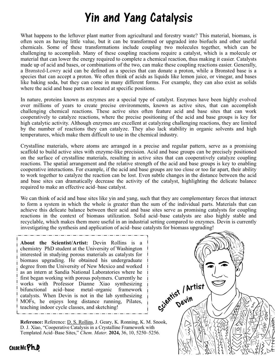 ColorMePhD (@colormephd) on Twitter photo We are excited to share a brand new coloring page created by scientist and artist <a href="/__devinrollins/">Devin Rollins</a> featuring his PhD research in acid-base catalysis with <a href="/thexiaolab/">Dianne Xiao</a>!
Devin created a beautiful yin and yang analogy to explain his work! Get the free PDF at: bit.ly/yinyangcatalys… We are excited to share a brand new coloring page created by scientist and artist <a href="/__devinrollins/">Devin Rollins</a> featuring his PhD research in acid-base catalysis with <a href="/thexiaolab/">Dianne Xiao</a>!
Devin created a beautiful yin and yang analogy to explain his work! Get the free PDF at: bit.ly/yinyangcatalys…