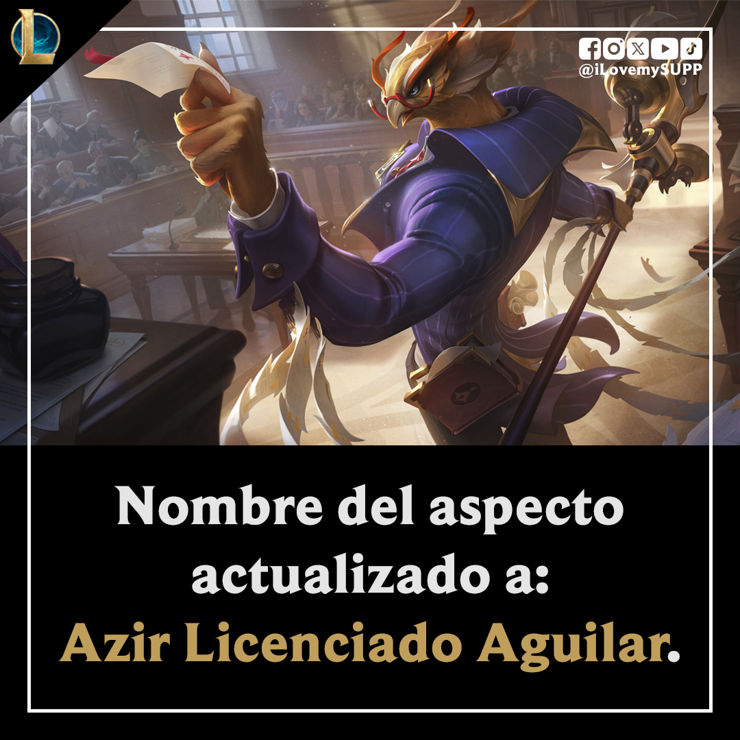 Riot escuchó a la comunidad y cambiará el nombre al nuevo aspecto para Azir en LATAM de Azir Abogado a Azir Licenciado Aguilar.

#LeagueOfLegends