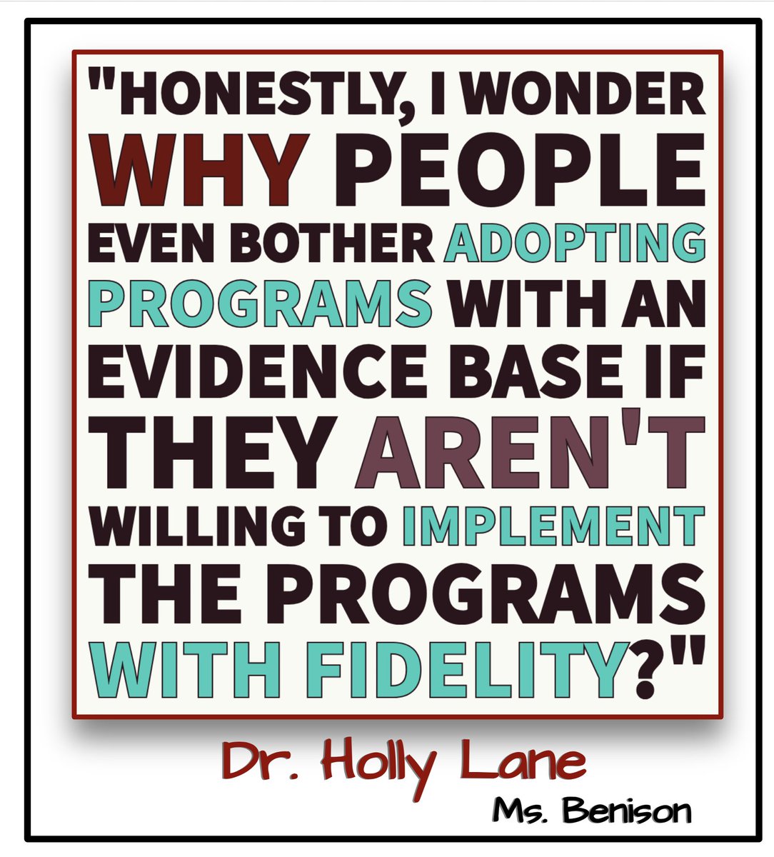 What would be the thinking around implementing a program differently than it was designed?

When we purchase programs research indicates have high effectiveness and then choose to change the implementation dosage indicated by such program we in fact, no longer can expect the