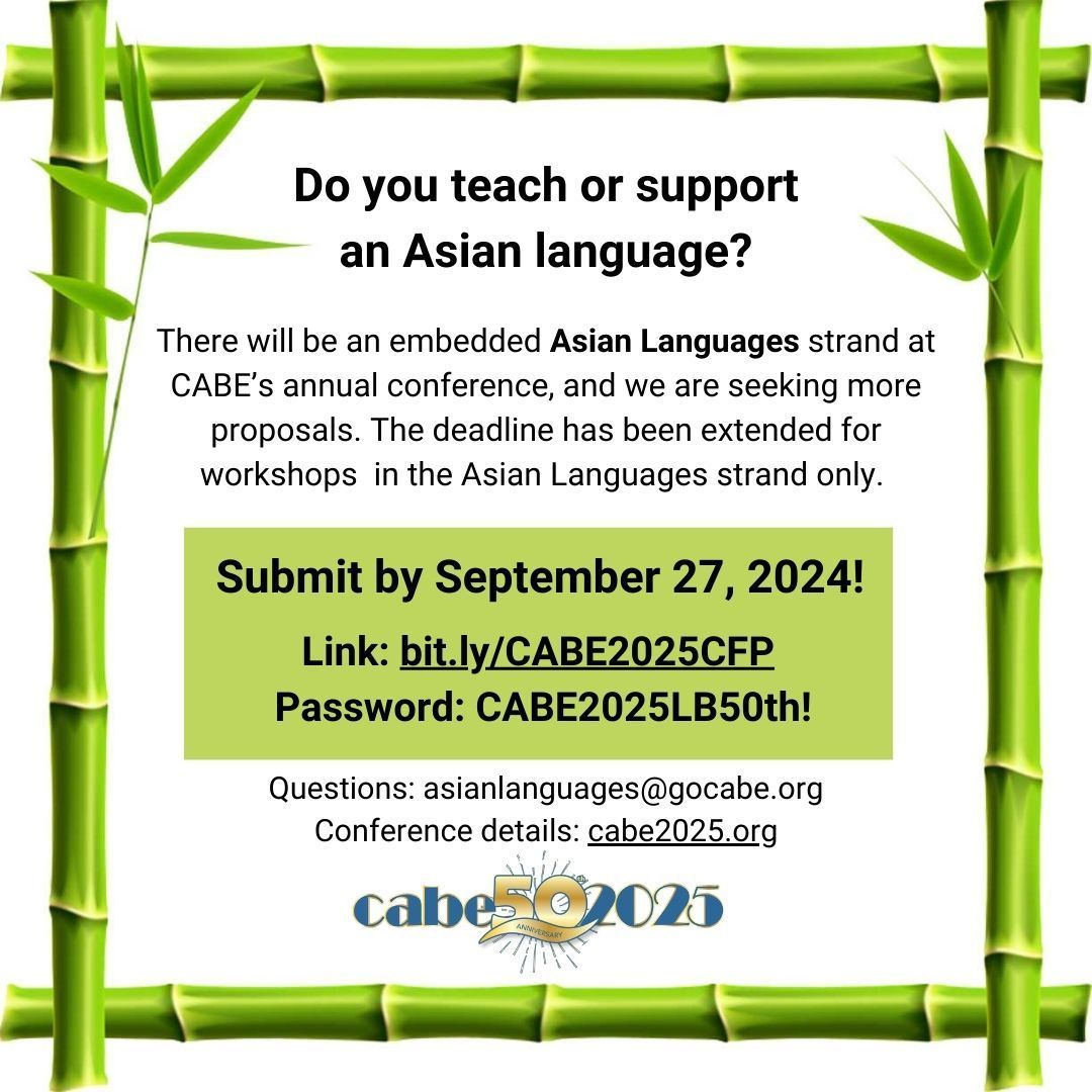 This coming year there will be an embedded Asian Languages strand at #CABE2025 &amp; we are seeking more proposals. Deadline has been extended to Sept 27 for workshops in the Asian Languages strand only:

🔗 buff.ly/3T1gvgr 
🔐 Password: CABE2025LB50th!