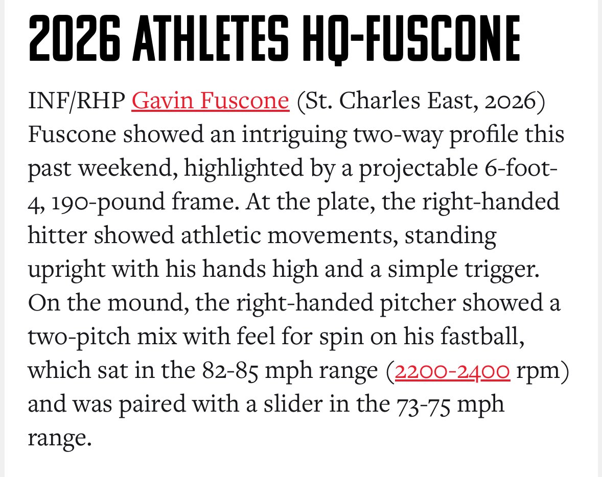 Gavin Fuscone (@gavinf55) on Twitter photo Thank you @pbrtscouting for the write up and updating my PBR profile from the tournament at the rock over the summer!
<a href="/stce_baseball/">St. Charles East Baseball</a> <a href="/AthletesHQElgin/">Athletes HQ®️</a> <a href="/CoachSutor/">Derek Sutor</a> <a href="/PG_Uncommitted/">PG_Uncommitted</a> @PBR_Uncommitted <a href="/PrepBaseballIL/">Prep Baseball Illinois</a> <a href="/PG_Illinois/">Perfect Game Illinois</a> <a href="/SaintBoyer/">Adam Boyer</a> <a href="/foulkesie20/">Mark Foulkes</a> <a href="/BUncommitted/">Baseball_Uncommitted</a> Thank you @pbrtscouting for the write up and updating my PBR profile from the tournament at the rock over the summer!
<a href="/stce_baseball/">St. Charles East Baseball</a> <a href="/AthletesHQElgin/">Athletes HQ®️</a> <a href="/CoachSutor/">Derek Sutor</a> <a href="/PG_Uncommitted/">PG_Uncommitted</a> @PBR_Uncommitted <a href="/PrepBaseballIL/">Prep Baseball Illinois</a> <a href="/PG_Illinois/">Perfect Game Illinois</a> <a href="/SaintBoyer/">Adam Boyer</a> <a href="/foulkesie20/">Mark Foulkes</a> <a href="/BUncommitted/">Baseball_Uncommitted</a>
