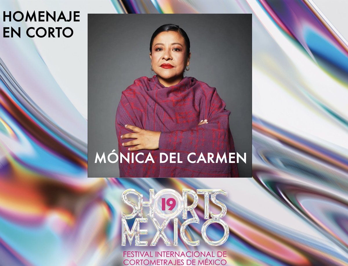Homenaje en Corto: Mónica del Carmen #shortsméxico19