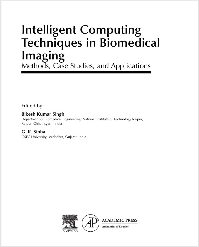 profgrsinha's tweet image. Long awaited edited book finally published on "Intelligent Computing Techniques in Biomedical Imaging", shop.elsevier.com/books/intellig…
@ElsevierConnect @ElsevierNews @AIP_Publishing
#intelligentcomputing #biomedicalimaging #biomedicalengineering
