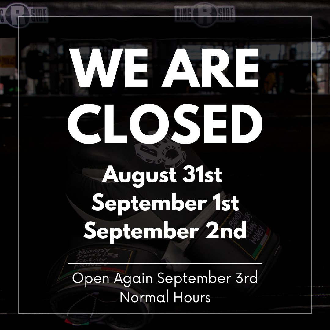 Classic_Fight's tweet photo. Classic Fight Shop will be CLOSED August 31st, September 1st, and September 2nd.

We will REOPEN on September 3rd for normal hours.

We apologize for any inconvenience.

See you September 3rd! 🥊 https://t.co/xykxZCG3Cp