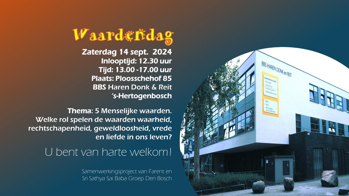Op 14 september organiseren vrijwilligers van de Bossche Sathya Sai Baba groep, met ondersteuning van Farent, een inspirerende middag in de BBS Haren, Donk en Reit over de betekenis van menselijke waarden in het dagelijks leven. Toegang gratis en aanmelden niet nodig.
