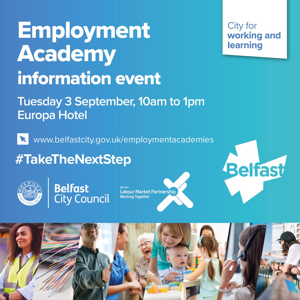 belfastcc's tweet photo. Looking for a job or your next training opportunity? 

Register for our Employment Academies Info Day @europahotel 3 September &amp;  find out about opportunities in childcare, health care, professional services &amp; more!

https://t.co/bWNP83rUs2

#TakeTheNextStep https://t.co/Xqp2THYmbw