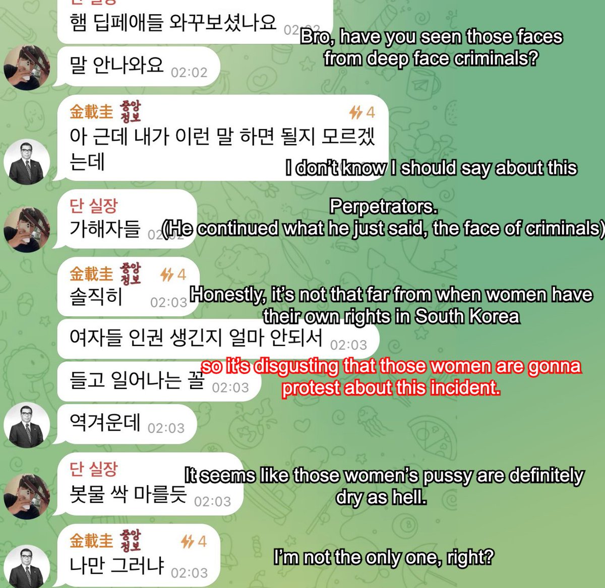 KoreanmenNow's tweet photo. @dodakkiyomi An English translation

Korean men said:
"Honestly, whether the people on the victim list are normal or not, as long as they don't stand out to us(for the crime), it doesn't matter."
"Women are always complaining, asking for human rights and to be treated with dignity." https://t.co/Z2VWSoUehO