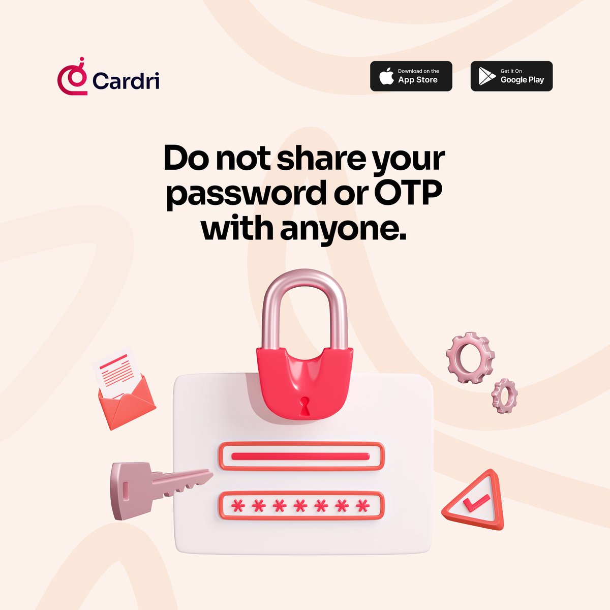 cardrifinance's tweet photo. Important Reminder: Do not share your password or OTP with anyone.
Keep your account secure and protect your financial information. Stay safe with Cardri.
#CyberSecurity #Cardri https://t.co/VUhz5LU7ft