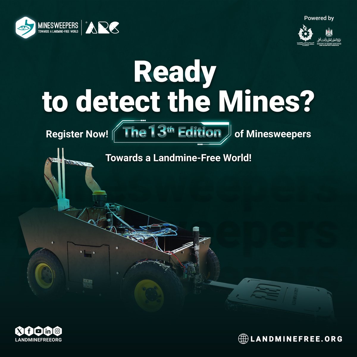 Join Now the 13th Edition of the Minesweepers Competition!🔥

Are you ready to showcase your robotics skills and make a difference? The Minesweepers Competition is back!🌟

Register now and let the challenge begin!
landminefree.org/registration/

#ARC24 #Minesweepers