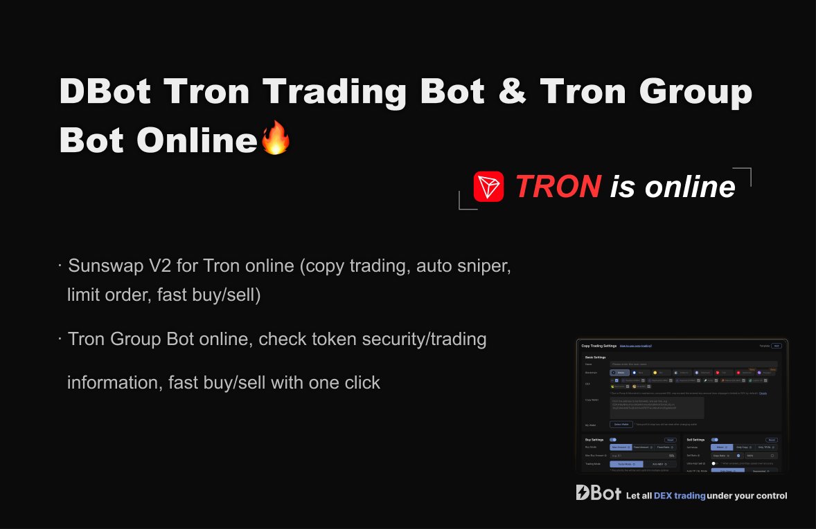 🤖DBot Tron Trading Bot &amp; Tron Group Bot Online🔥
t.me/tron_dbot

1/ Sunswap V2 for Tron online (copy trading, auto sniper, limit order, fast buy/sell)
2/ Tron Group Bot online, check token security/trading information, fast buy/sell with one click

DBot has the fastest