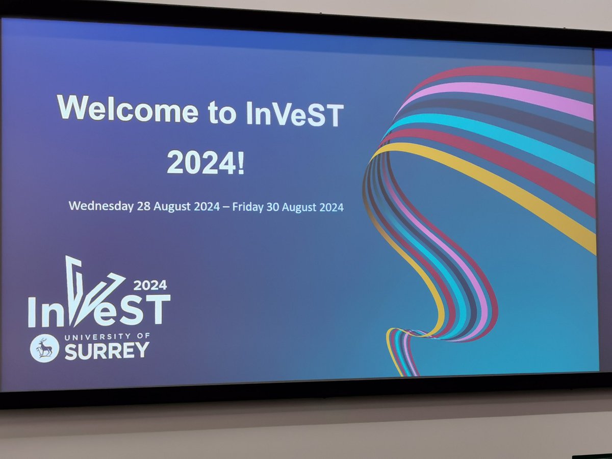 Very excited for this year's InVeST 2024 in University of Surrey.