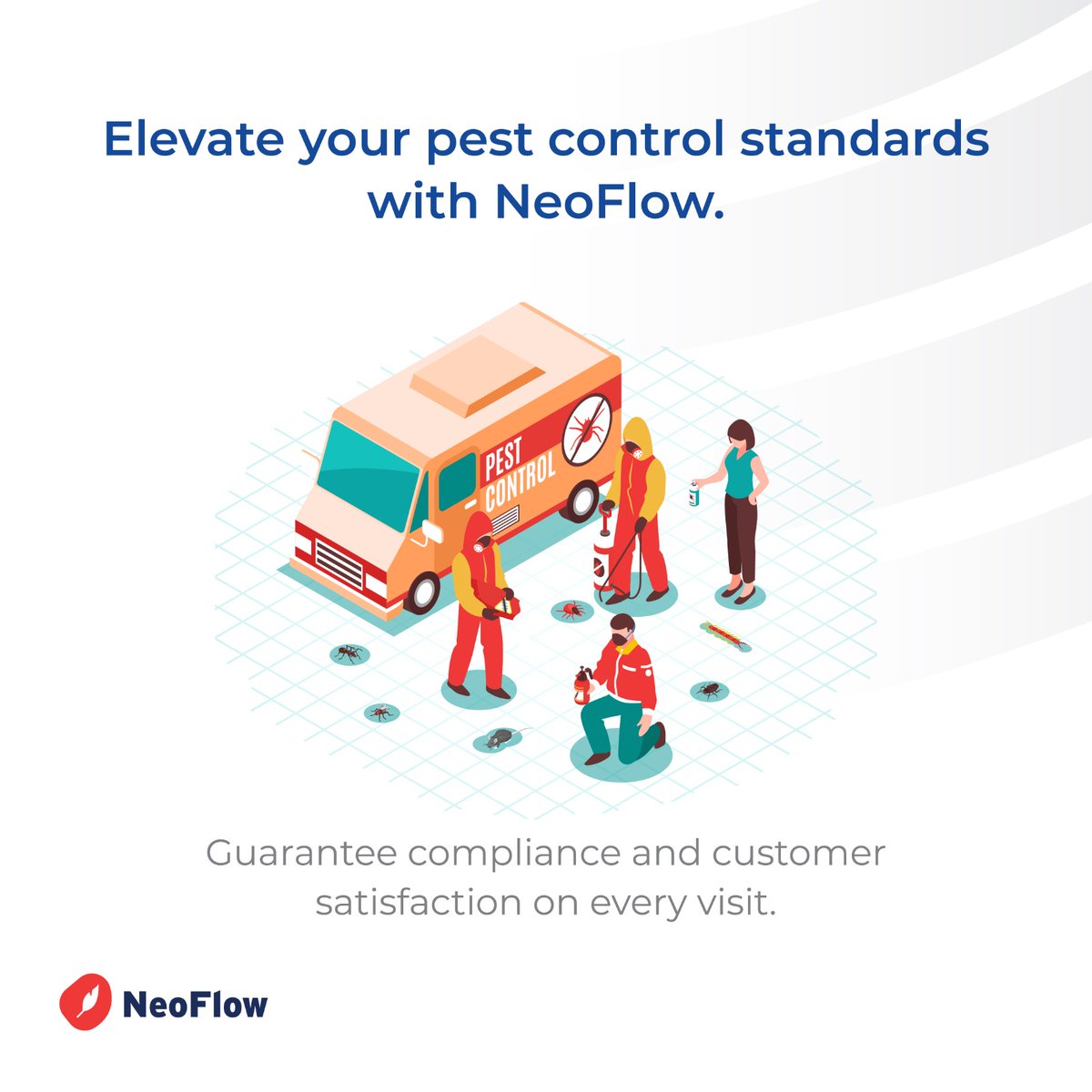 Neoflow_FSM's tweet image. Achieve excellence in pest control with NeoFlow! 🛠️ Ensure compliance and delight customers with every visit. Elevate your standards today. 

Launching soon!

#NeoFlow #PestControl #Compliance #CustomerSatisfaction