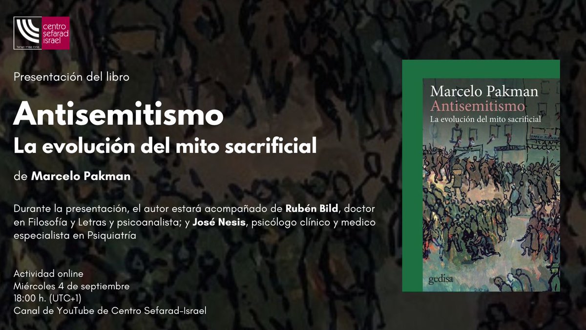 Marcelo Pakman nos presentará su última obra 📚 "Antisemitismo. La evolución del mito sacrificial" <a href="/GedisaEditorial/">Gedisa Editorial</a> en la que reflexiona sobre los cambios históricos que ha vivido el antisemitismo 

🗓️ 4 de sept
⌚18 h. (UTC+2)
🌐 Síguelo aquí 
sefarad-israel.es/evento/antisem…
