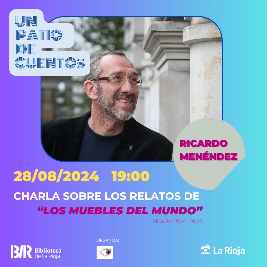Ricardo Menéndez charla sobre los relatos de "Los muebles del mundo" en el #patiodelabiblio a las 19:00 del 28 de agosto de 2024 #bibliotecadelarioja