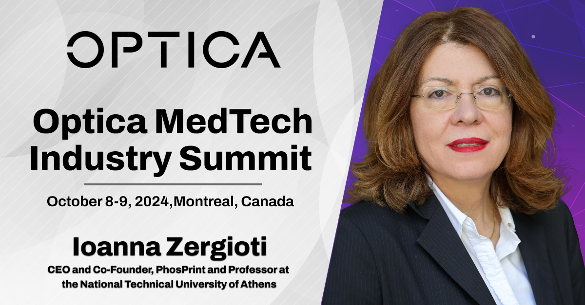 Ioanna Zergioti CEO and Co-Founder PhosPrint and Professor at the National Technical University of Athens will be one of the speakers in Optica MedTech Industry Summit at CHUM on October 8-9,Montreal Canada