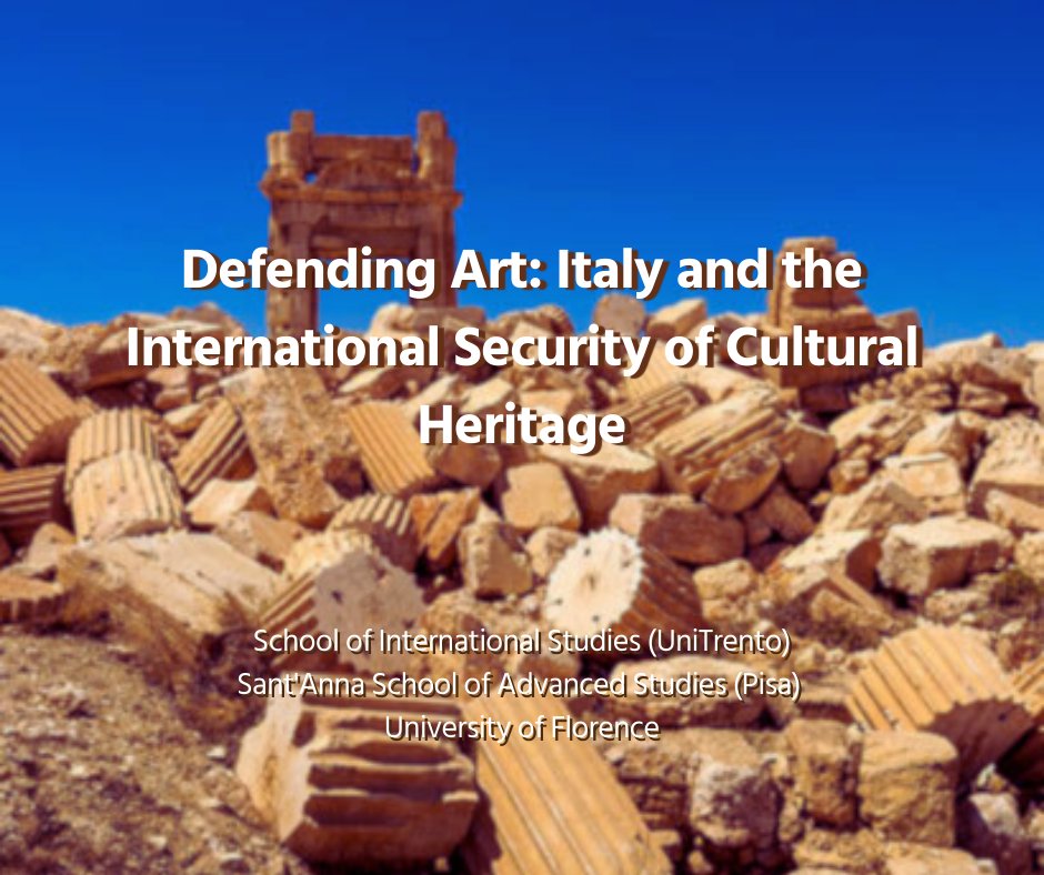 DefendingArtIT's tweet photo. Defending Art: Italy and the International Security of Cultural Heritage is the joint project between @sisunitn, @SantAnnaPisa, and @UNI_FIRENZE. It looks at processes related to destruction &amp; reconstruction of cultural heritage (CH), and Italy's involvement in CH protection. https://t.co/6RHdqvj3bC