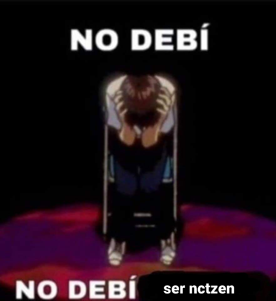 no debí