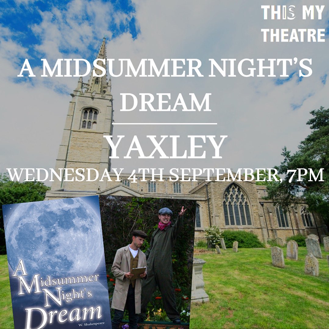 Following our previous visit with A Christmas Carol 🎩 we have a return to Yaxley lined up for next week!

A Midsummer Night’s Dream 🧚 will run at St Peter’s Church on Wednesday 4th September and you can get your tickets 👇

thisismytheatre.com/yaxley