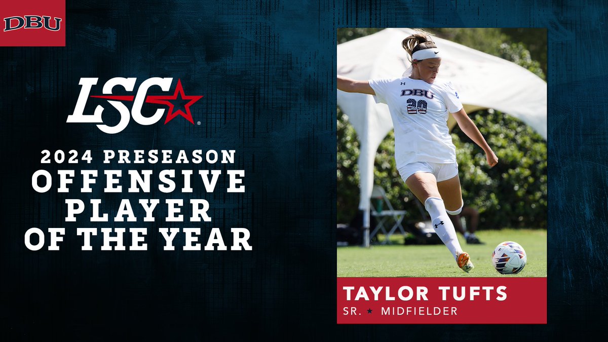 DBU's Taylor Tufts is the Lone Star Conference Women's Soccer Preseason Offensive Player of the Year. ⚽️🤩

🔗 bit.ly/3Z1zlba

#LSCwsoc #D2wsoc