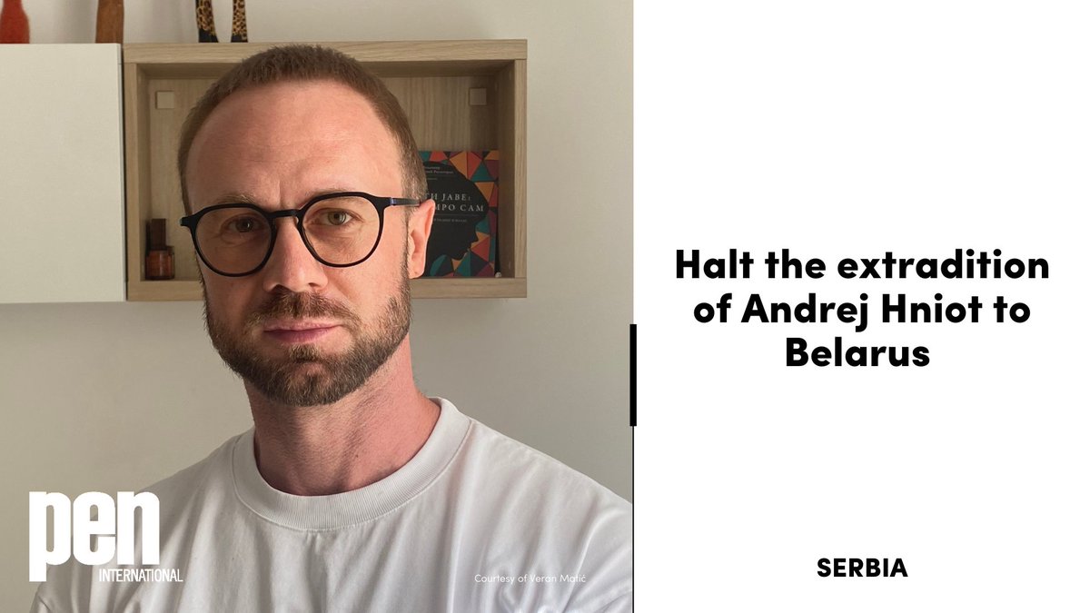 pen_int's tweet photo. A decision on filmmaker/journalist Andrej Hniot’s appeal against his forcible repatriation to #Belarus is expected within 30 days. Join us in calling on the authorities of #Serbia to stop his extradition and to release him immediately: https://t.co/6oQP2lOyCd https://t.co/zQCF7vTQNN