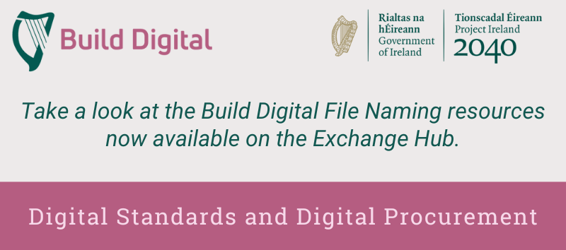 Take a look at the Build Digital File Naming resources now available on the Exchange Hub!
 
Perfect for large public sector projects, the resources will help guide you through the file naming process.
 
bit.ly/4d3mMjJ
 
#BuildDigital #Ireland2040 #NDPDelivery