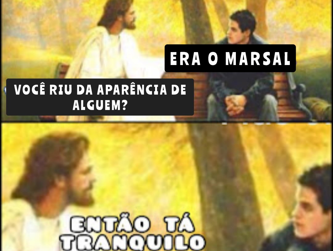 Eu vi gente reclamando que eu zuei a aparência do Marsala antes da harmonização, 
Mas tá liberado. Kkkkkkk