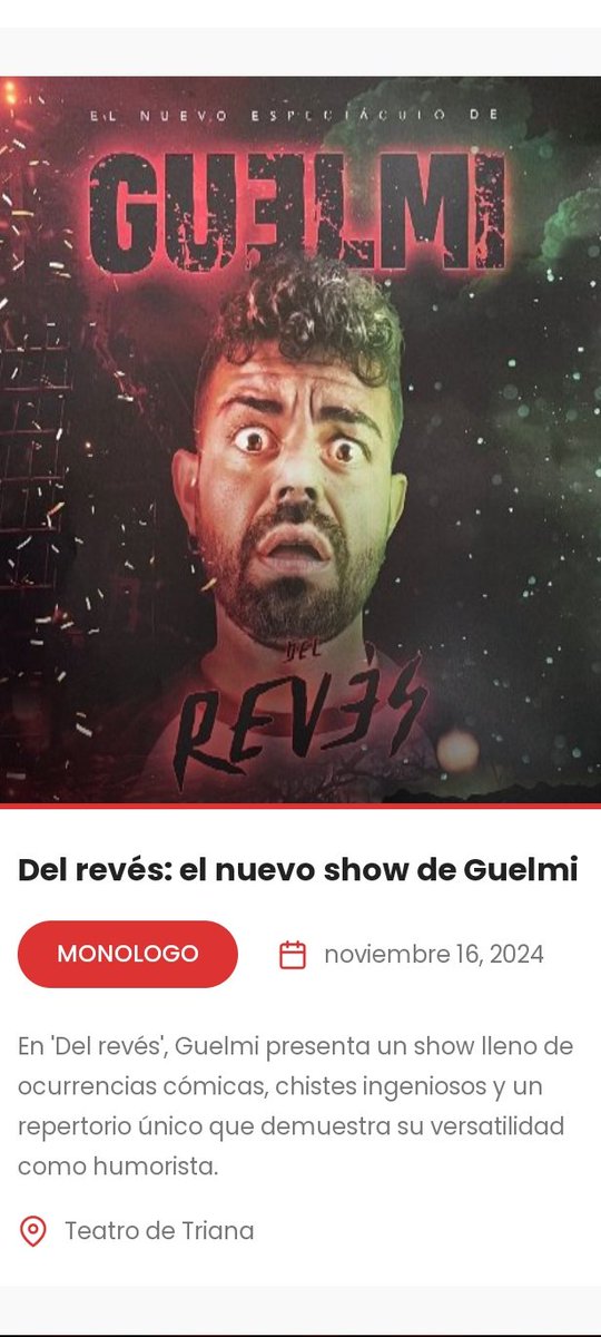 GUELMI
(monólogo cómico)
Entradas disponibles en este link  
entradas.planeasevilla.com/index.php?even…
16 nov 2024 - 20:00
Qué no te lo cuenten, Planea Sevilla...