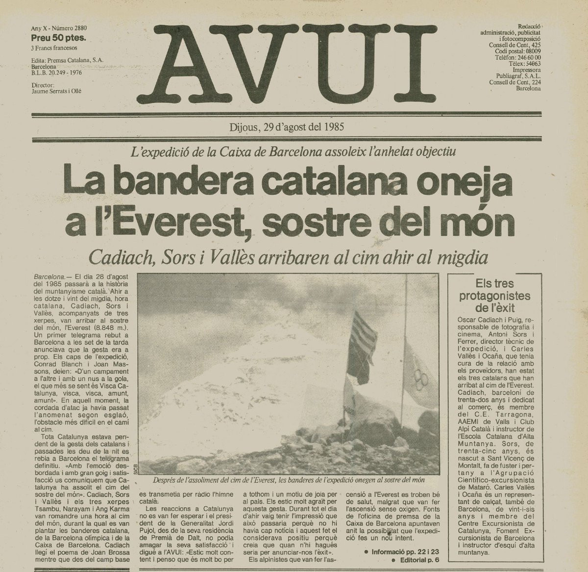 El 28/08/1985, l'expedició catalana a l'Everest, liderada per Conrad Blanch, va assolir el cim del món i van posar-hi una senyera. Fou la primera vegada que uns catalans ho aconseguien.

El diari ho explicà així: pandora.girona.cat/viewer.vm?id=7…