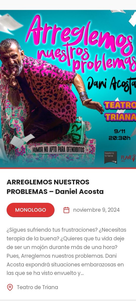ARREGLEMOS NUESTROS PROBLEMAS
(monólogo cómico)
Entradas disponibles en este link  
entradas.planeasevilla.com/index.php?even…
9 nov 2024 - 20:00
Qué no te lo cuenten, Planea Sevilla...