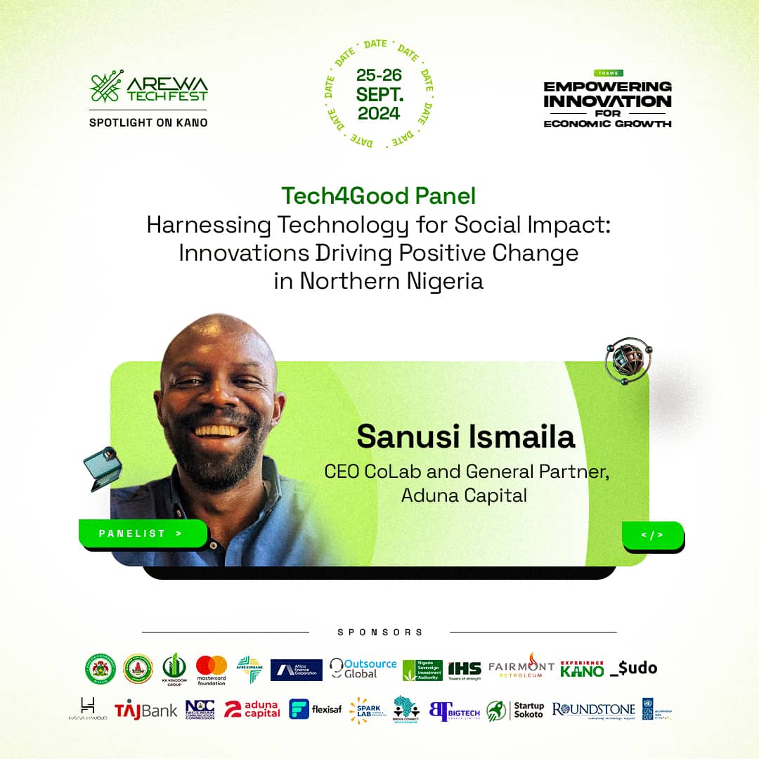 ArewaTechFest's tweet image. Excited to announce that @supersanusi CEO of @CoLab_kd and General Partner at Aduna Capital, will be joining us as a panelist on the Tech4Good Panel at #ArewaTechFest! 

Get ready for insights on leveraging tech for social impact in Northern Nigeria! 💡

#Tech4Good #ArewaTechFest