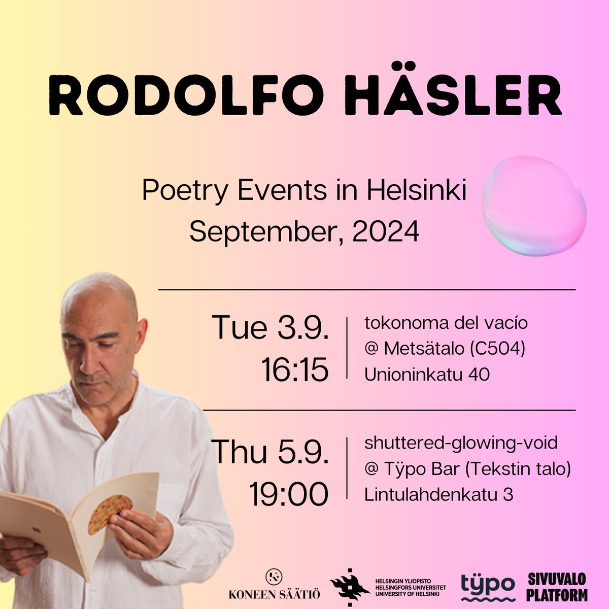 Cuban-Swiss poeta Rodolfo Häsler will have two performances in Helsinki next week. 

Thanks to <a href="/KoneenSaatio/">Koneen Säätiö</a> <a href="/helsinkiuni/">University of Helsinki</a> Typo Bar <a href="/SivuvaloP/">Sivuvalo Platform</a> 

We will discuss poetical esotericism, Japanese architecture, and translating Novalis. 

@Roxanacc