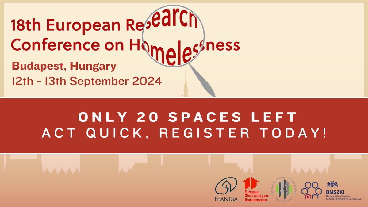 ⏳Final call! Registrations for the 18th European Research Conference on Homelessness end this week!

Join us on 12-13 Sept 2024 at the Central European University in Budapest, Hungary 🇭🇺

With only 20 places left, the deadline to register is 01/09!🏠 

 🔗feantsaresearch.org/en/conference-…