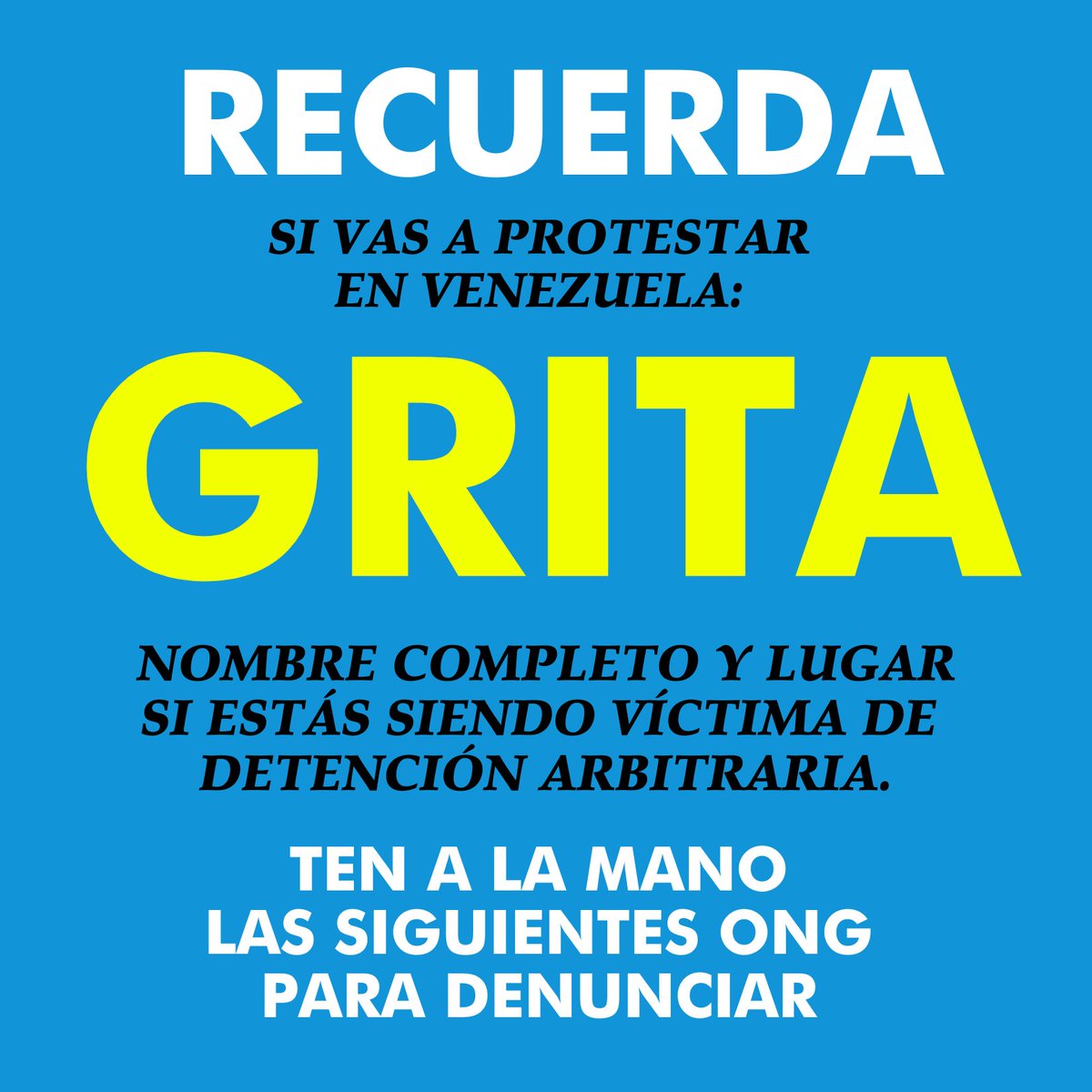GRITA tu nombre completo y lugar si estás siendo víctima de una detención arbitraria en #Venezuela.

Sal en grupo y recuerda comunicarte con personas cercanas si participas individualmente. #28Ago

GRABA y ten en cuenta ONG venezolanas e info para denunciar detención arbitraria,