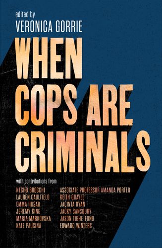 Social Work Masters graduate, Kate Pausina recently wrote a chapter in a new book 'When Cops are Criminals'. Kate and Necho Brocchi each wrote specialised chapters on the Women's Taskforce and the plight of trans and gender diverse people respectively.  booktopia.com.au/when-cops-are-…