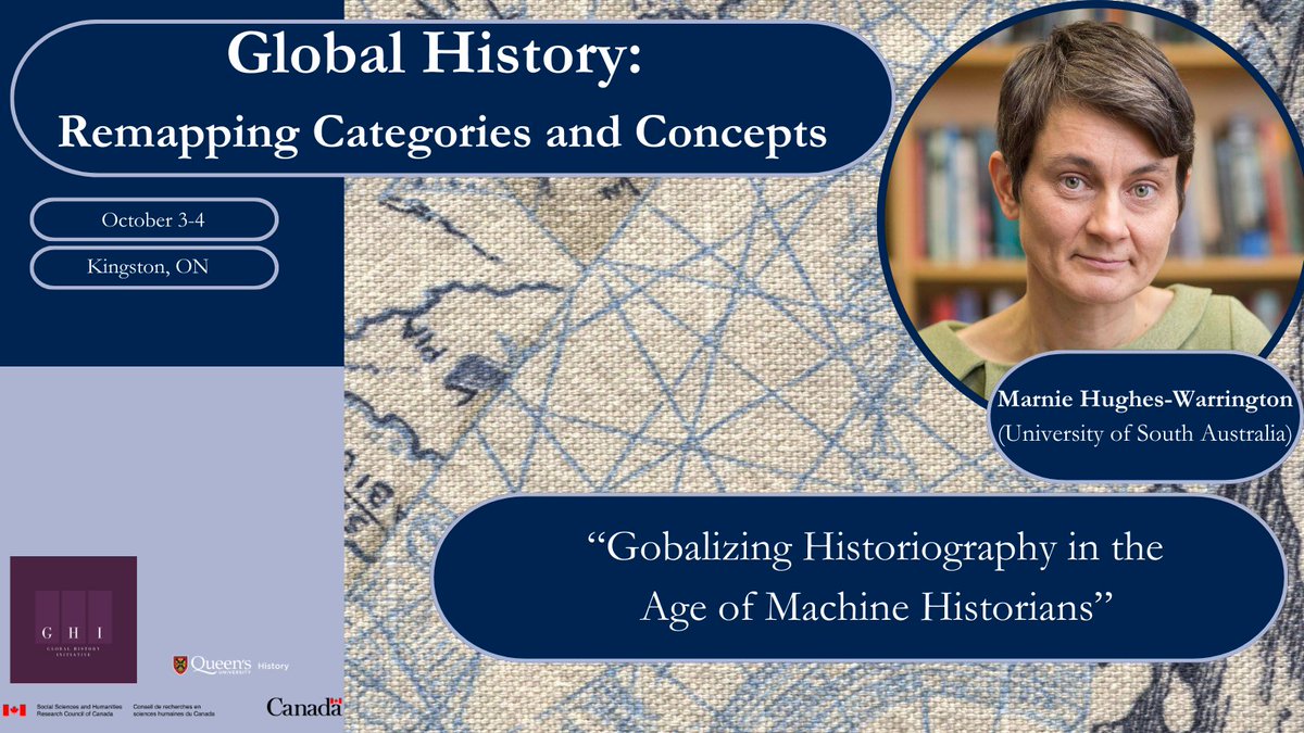 Queen's Global History Initiative (@queensghi) on Twitter photo Global History: Remapping Categories and Concepts will feature Dr. <a href="/Marnie_HW/">Marnie Hughes-Warrington AO</a> speaking on "Globalizing Historiography in the Age of Machine Historians." Stay tuned for full schedule and virtual registration info. queensu.ca/ghi/events/upc… Global History: Remapping Categories and Concepts will feature Dr. <a href="/Marnie_HW/">Marnie Hughes-Warrington AO</a> speaking on "Globalizing Historiography in the Age of Machine Historians." Stay tuned for full schedule and virtual registration info. queensu.ca/ghi/events/upc…