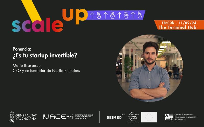 🤔 ¿Es tu #startup invertible? 

Descúbrelo junto a <a href="/brasses_co/">Mario Brassesco García</a> en la presentación de la 7ª edición de #ScaleUpVLC

✍️ Apunta ya en tu agenta: miércoles, 11 de septiembre.
👀 Y pon atención porque aún tenemos más detalles por contarte. 

¿Te apuntas? 👉 ceeivalencia.emprenemjunts.es/?op=14&n=23675