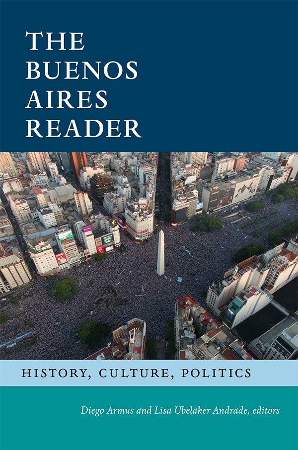 "The Buenos Aires Reader" is a brilliant introduction to one of the world’s most fascinating cities. Read the introduction by editors Diego Armus &amp; <a href="/LUbelaker/">Lisa Ubelaker</a> for free now! #BuenosAires #LatinAmericanStudies 
ow.ly/tGEp50T8trg