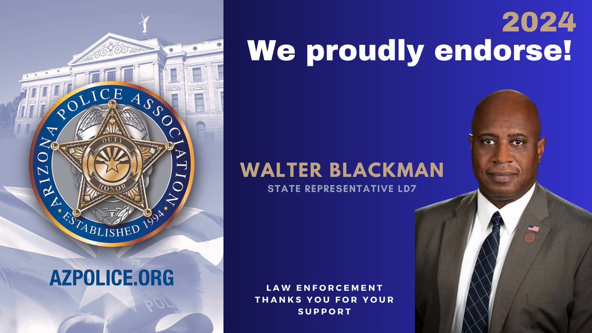 We are   proud to endorse Walter Blackman ( @BlackmanForAz ) for State Representative