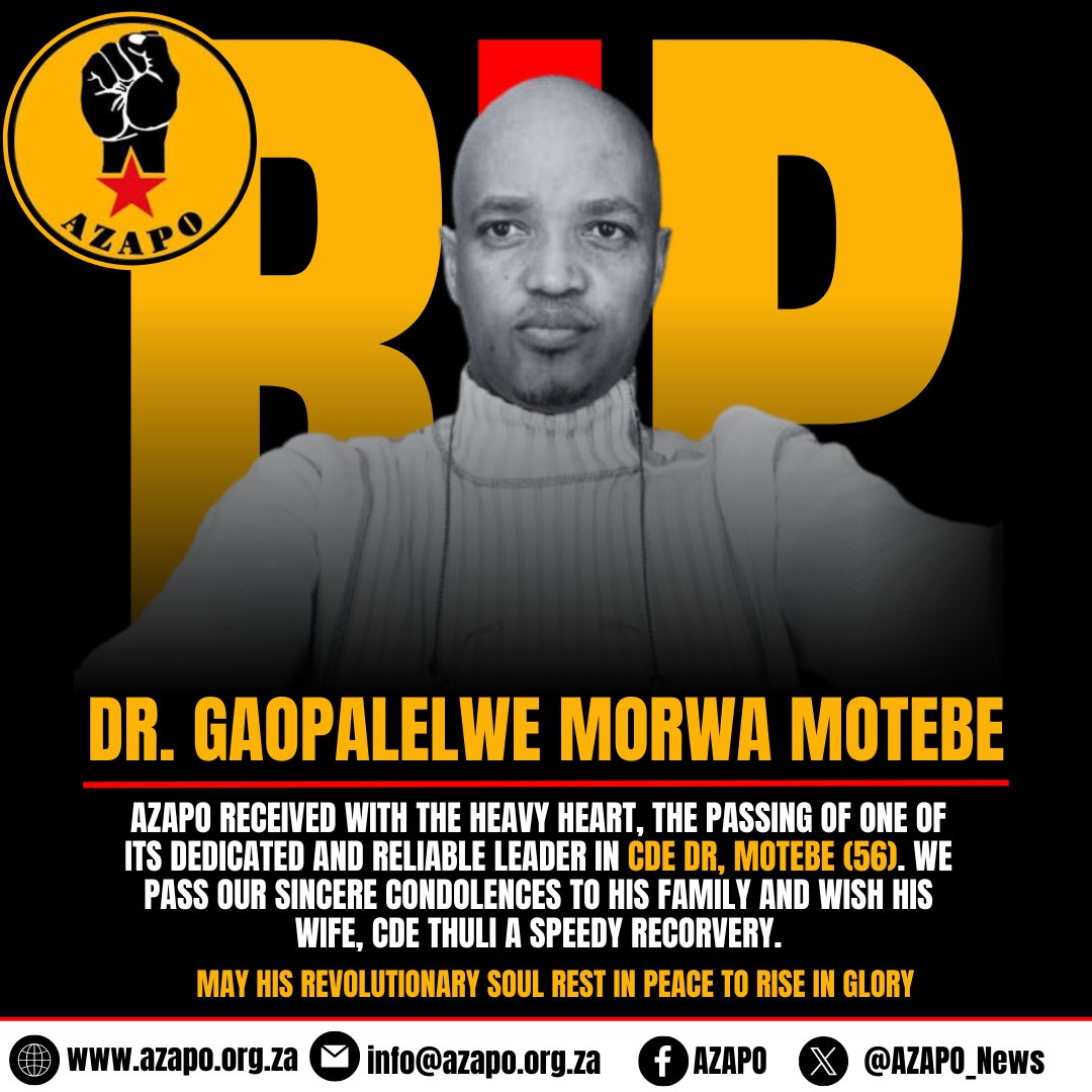 🖤🧡❤️ AZAPO conveys it's heartfelt condolences to the family and relatives of our late leader Cde Dr <a href="/MorwaMotebe/">Gaopale Morwa Motebe</a>. Our special prayers are for his spouse Cde Thuli Motebe and the children.

May his revolutionary soul rest in peace to rise in Glory.