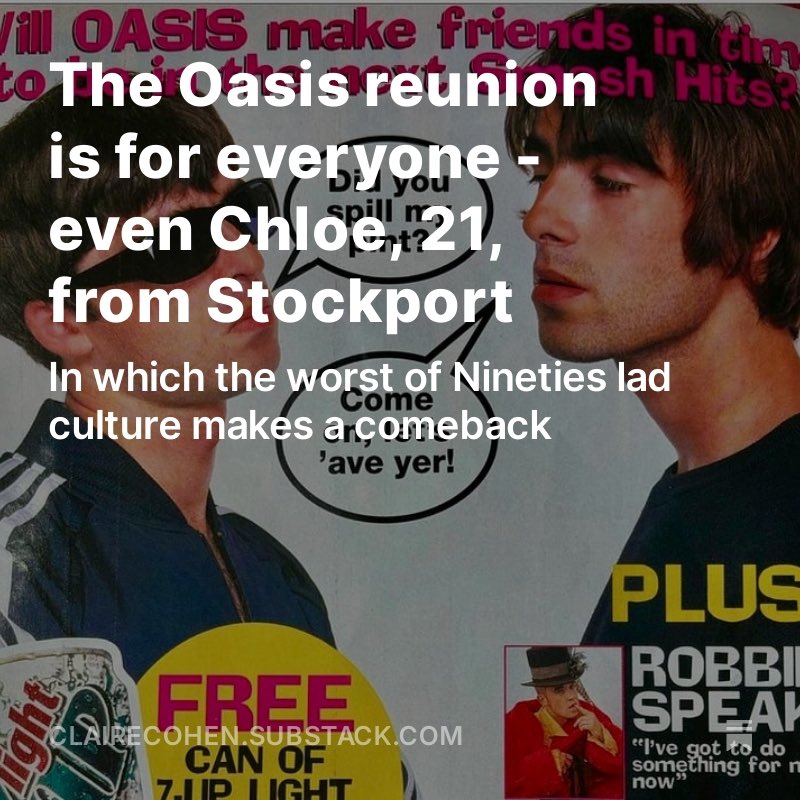 Dear men who don’t want Chloe, 21, from Stockport at the Oasis reunion…
#oasis2025 

clairecohen.substack.com/p/the-oasis-re…
