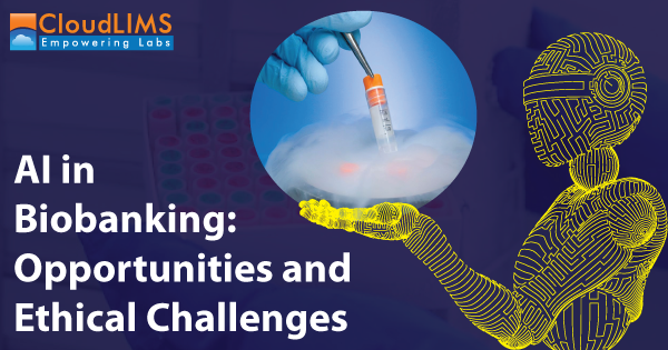 CloudLIMS's tweet photo. Uncover the opportunities and ethical challenges of using #AI in the #biobanking value chain and how integrating AI with an advanced #LIMS can transform operations, mitigate risks, and boost efficiency. https://t.co/D2BkKCDi5H #Artificialintelligence #Biorepository #AIethics https://t.co/0JOjnrhq8I