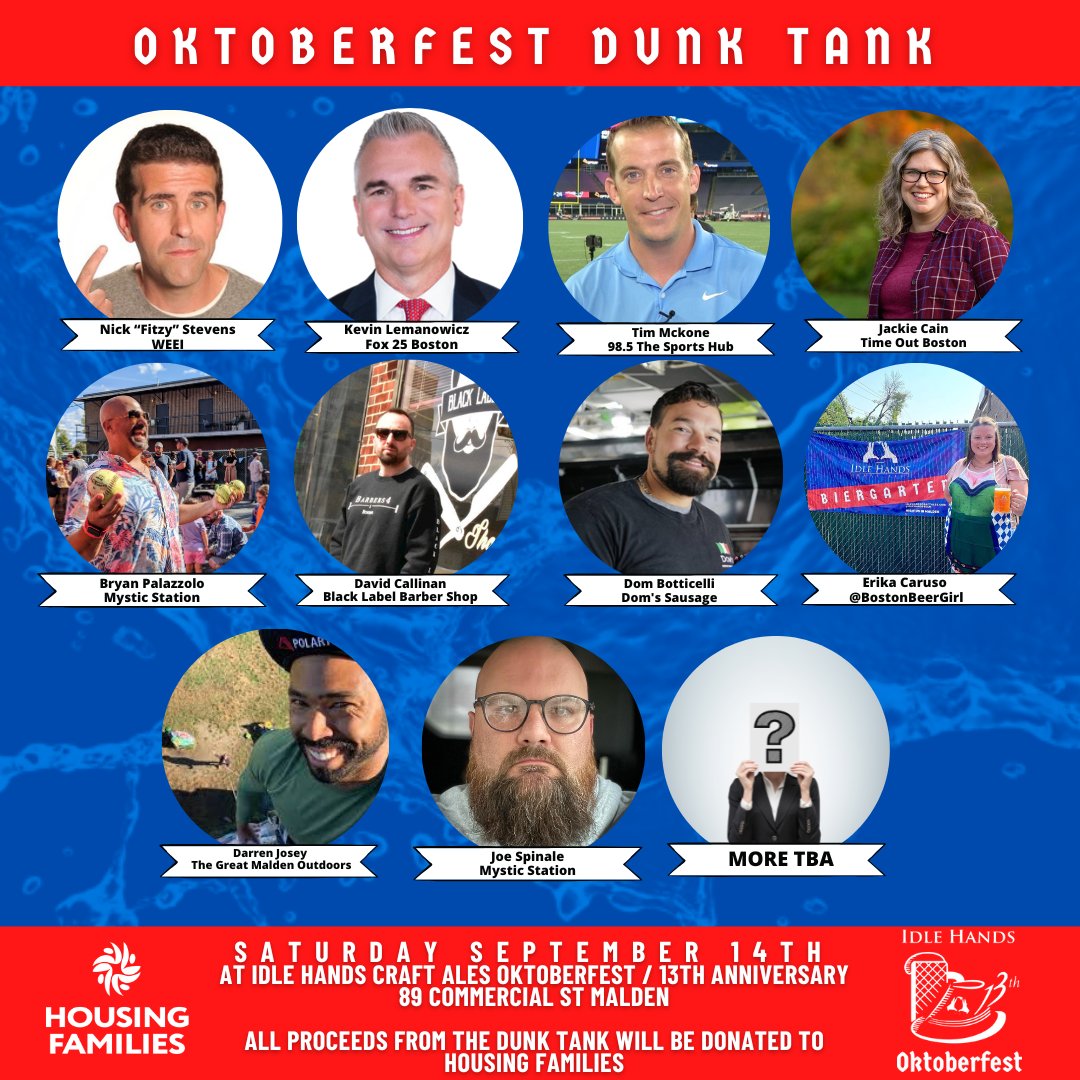 Oktoberfest Dunk Tank lineup! Lets raise a ton of $$ for <a href="/HousingFamilies/">Housing Families</a> 
<a href="/FitzyGFY/">FitzyGFY 🍺 (brew checkmark)</a> <a href="/KevinBoston25/">Kevin Lemanowicz</a> <a href="/Tim_McKone/">Tim McKone</a> <a href="/BostonBeerGrlEJ/">Erika | 🍻</a> <a href="/DomsSteakTips/">Dom's Sausage Co.</a> <a href="/jackie_cain/">Jacqueline Cain</a> and more!

Oktoberfest is Saturday September 14th 12-10pm
Limited mugs available for pre-order at shop.idlehandscraftales.com