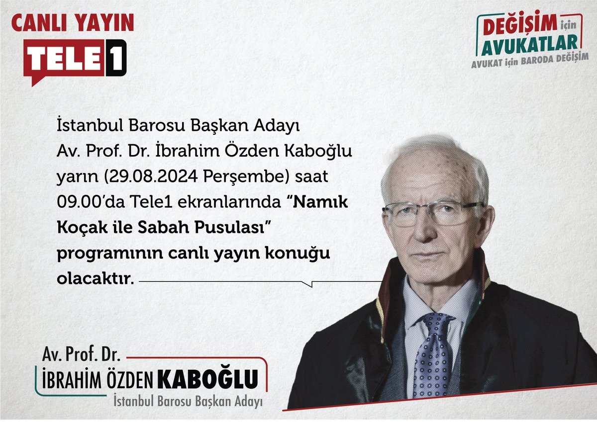 İstanbul Barosu Başkan Adayımız Av. Prof. Dr.
<a href="/ibrahimkaboglu/">İbrahim Kaboğlu</a> 29.08.2024 (yarın) saat 09.00’da
<a href="/tele1comtr/">Tele1 TV</a> ekranlarında  “Namık Koçak
ile Sabah Pusulası ” programında canlı yayın konuğu olacaktır.  <a href="/namko54/">Namık Koçak</a> 
#Değişimİçin

🗓 29.08.2024 (yarın) 
⏰ 09.00 
📺 Tele1 (Canlı yayın)