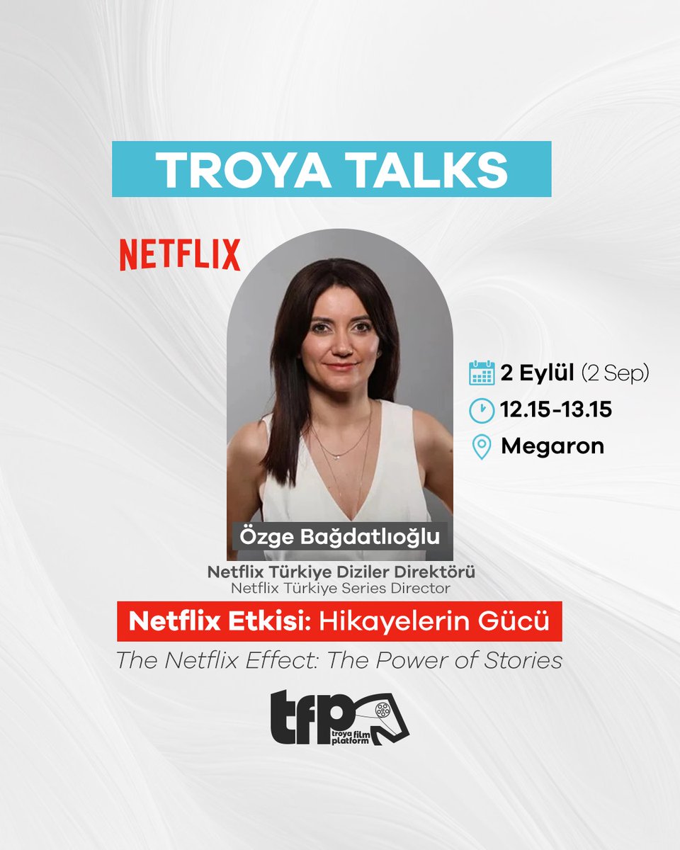"Netflix Effect: The Power of Stories"
"Netflix Etkisi: Hikayelerin Gücü"

Özge Bağdatlıoğlu 
Netflix Türkiye Diziler Direktörü/Director of Series, Netflix Turkey

🗓️ Tarih: 2 Eylül 
⏰ Saat:12.15 - 13.15 
📍 Yer: Kolin Hotel Çanakkale - Megaron 
 #TFP2024 #TroyaFilmPlatform
