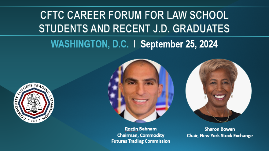CFTC's tweet photo. GREETINGS law school students and recent JD grads! @CFTC is hosting a Career Forum for Law School Students and Recent JD Graduates on Wed, Sept 25. Register today to join us in person at our DC headquarters: https://t.co/adgyV9WGYx
#FinancialRegulator #DiversityRecruitment https://t.co/DyHAiKoaUe